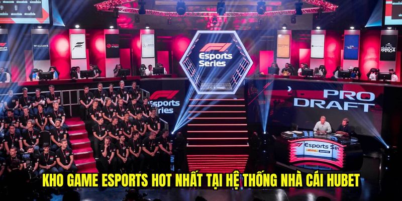 Ưu điểm vượt trội của trang cá cược Esports Hubet